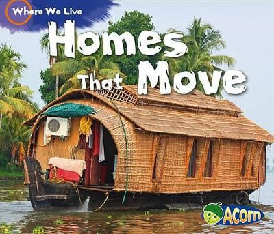 Homes That Move (Where We Live) by Sian Smith 9781432980726