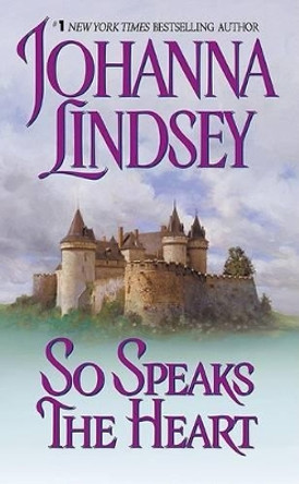 So Speaks the Heart by Johanna Lindsey 9780380814718