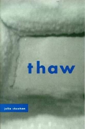 Thaw by Julie Sheehan 9780823221684