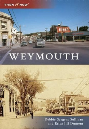 Weymouth by Debbie Sargent Sullivan 9781467124201