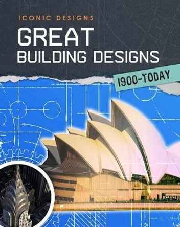 Great Building Designs 1900 - Today by Ian Graham 9781484626191