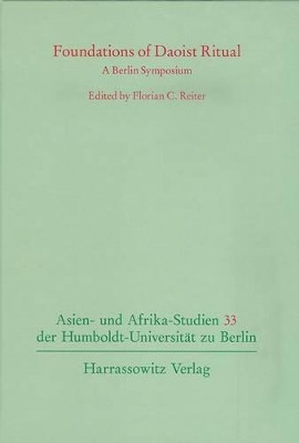 Foundations of Daoist Ritual: A Berlin Symposium by Florian C Reiter 9783447060691