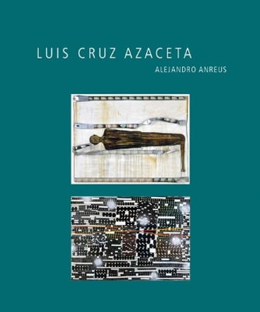 Luis Cruz Azaceta by Alejandro Anreus 9780895511522