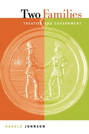 Two Families: Treaties and Government by Harold Johnson 9781895830293