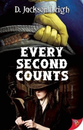 Every Second Counts by D. Jackson Leigh 9781602827851