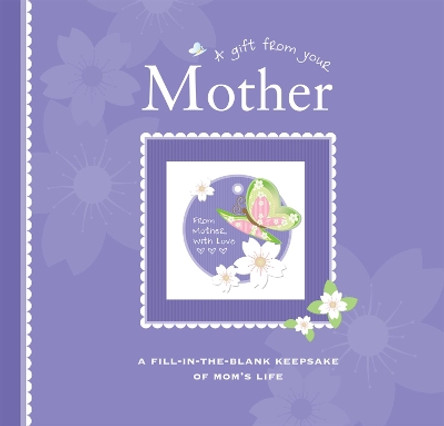 A Gift from Your Mother by Alex A. Lluch 9781934386613