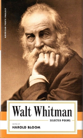 Walt Whitman: Selected Poems: (American Poets Project #4) by Walt Whitman 9781931082327