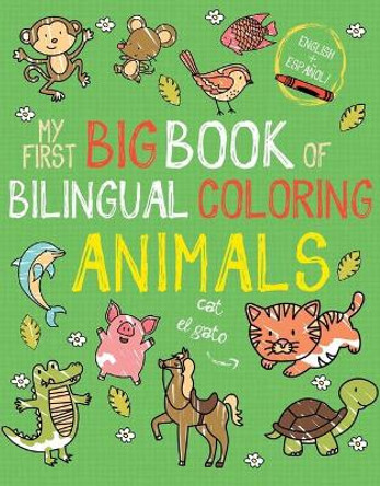 My First Big Book of Bilingual Coloring Animals: Spanish by Little Bee Books 9781499810875