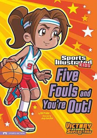 Five Fouls and You're Out! by Val Priebe 9781434222282