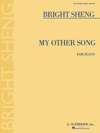 My Other Song by Bright Sheng 9781495095320