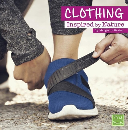 Clothing Inspired by Nature  (Inspired by Nature) by Margeaux Weston 9781977110077