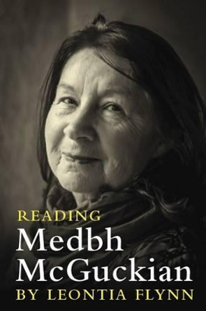 Reading Medbh Mcguckian by Leontia Flynn 9780716531173