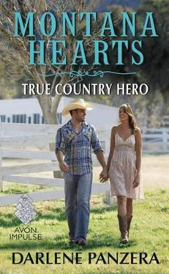 Montana Hearts: True Country Hero by Darlene Panzera 9780062394736