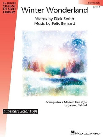 Winter Wonderland: Showcase Solos Pops, Intermediate, Level 5 by Felix Bernard 9781540057938