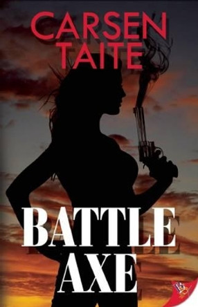 Battle Axe by Carsen Taite 9781602828711