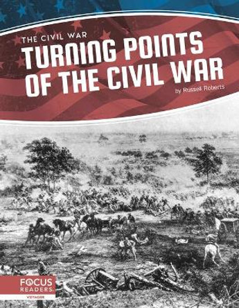 Civil War: Turning Points of the Civil War by Russell Roberts 9781644931646