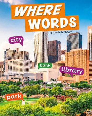 Where Words (Word Play) by Carrie B Sheely 9781977118264