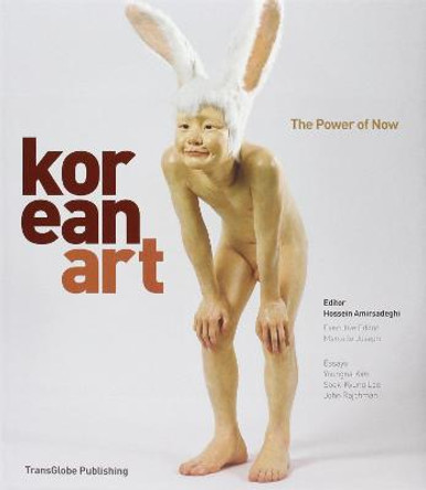 Korean Art: The Power of Now by Hossein Amirsadeghi