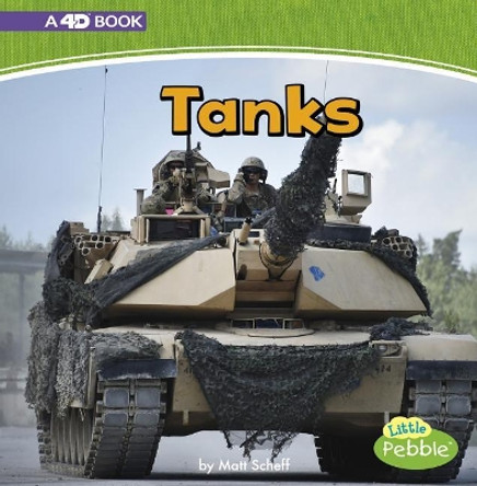 Tanks: a 4D Book (Mighty Military Machines) by Matt Scheff 9781977101174