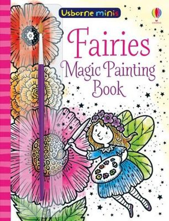 Magic Painting Fairies by Fiona Watt