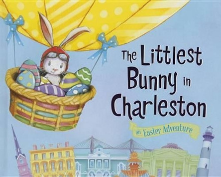 The Littlest Bunny in Charleston by Lily Jacobs 9781492610489