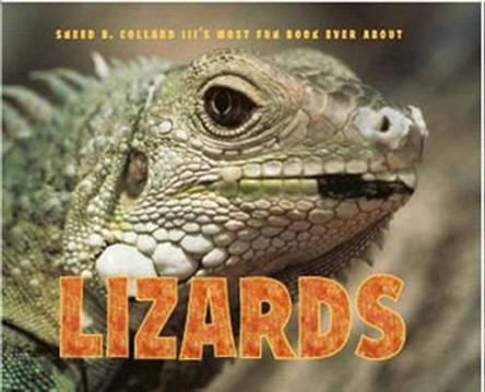 Sneed B. Collard III's Most Fun Book Ever About Lizards by Sneed B. Collard, III 9781580893251