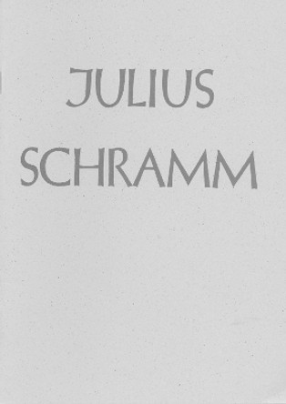 Julius Schramm by Hugo Kuekelhaus 9781879535121