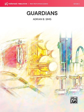 Guardians: Conductor Score & Parts by Adrian B Sims 9781470660468