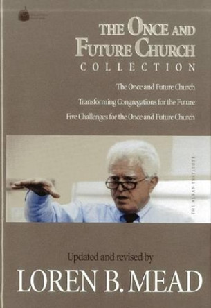 The Once and Future Church Collection by Loren B. Mead 9781566992480