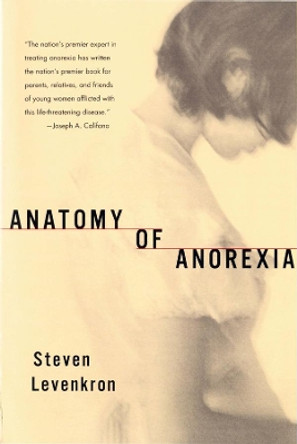 Anatomy of Anorexia by Steven Levenkron 9780393321012