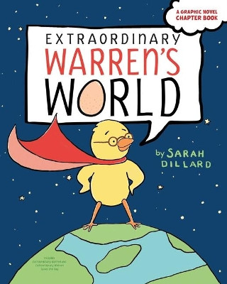 Extraordinary Warren's World: Extraordinary Warren; Extraordinary Warren Saves the Day by Sarah Dillard 9781534463479