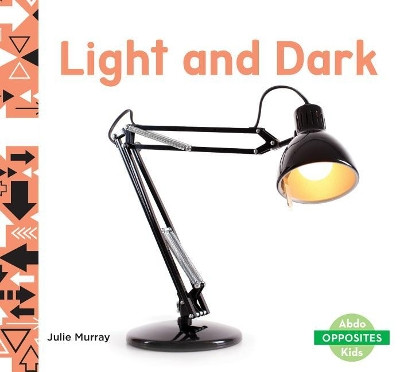 Light and Dark by Julie Murray 9781532181818