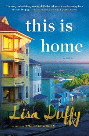 This Is Home: A Novel by Lisa Duffy 9781501189258