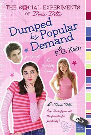 The Social Experiments of Dorie Dilts: Dumped by Popular Demand by P G Kain 9781416935193