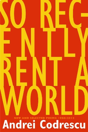 So Recently Rent a World by Andrei Codrescu 9781566893046