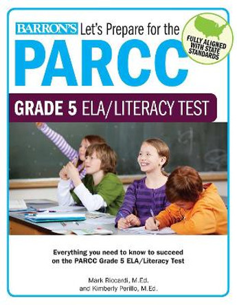 Let's Prepare for the PARCC Grade 5 ELA/Literacy Test by Mark Riccardi, M.Ed. 9781438008158
