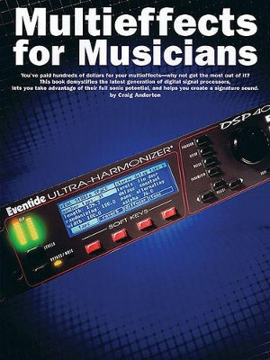 Multieffects for Musicians by Craig Anderton 9780825614477