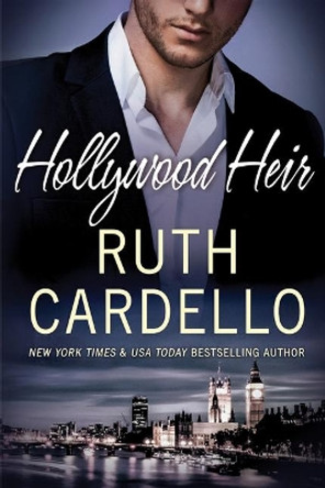 Hollywood Heir by Ruth Cardello 9781503903845