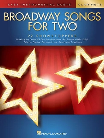 Broadway Songs for Two Clarinets: Easy Instrumental Duets by Hal Leonard Publishing Corporation 9781540012845