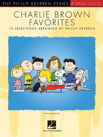 Charlie Brown Favorites: 15 Selections Arranged by Phillip Keveren by Phillip Keveren 9781540021069