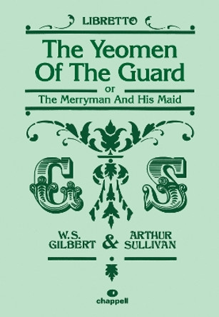 Yeomen of the Guard, The (libretto) by William Gilbert 9780571538850