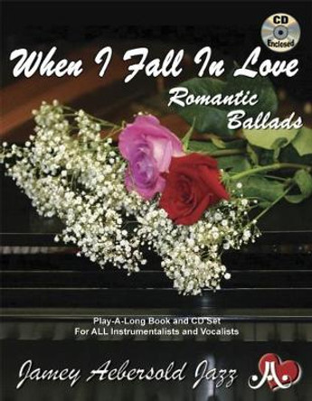 Volume 110: When I Fall In Love - Romantic Ballads (with Free Audio CD): 110 by Jamey Aebersold 9781562241483