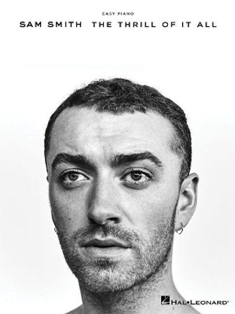 Sam Smith - The Thrill of It All by Sam Smith 9781540015686