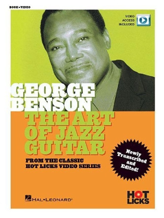 George Benson - The Art of Jazz Guitar: From the Classic Hot Licks Video Series by George Benson 9781495087134