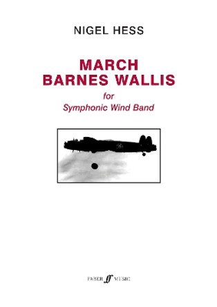 March Barnes Wallis (Score) by Nigel Hess 9780571571406