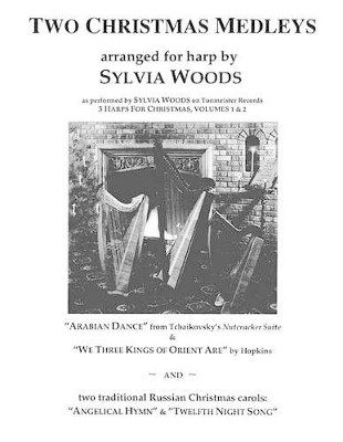 Two Christmas Medleys: Arranged for Harp by Sylvia Woods 9780936661117
