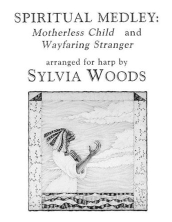 Spiritual Medley: Arranged for Harp by Sylvia Woods 9780936661261