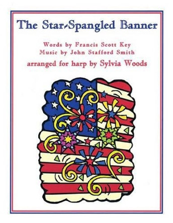 The Star-Spangled Banner for Harp by Sylvia Woods 9780936661704