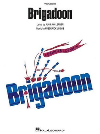 Brigadoon by Frederick Loewe 9781423483984