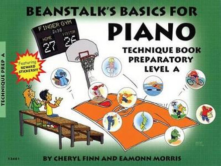 Beanstalk's Basics for Piano: Beanstalk'S Basics for Piano by Cheryl Finn 9781495000300